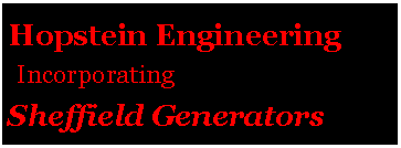 Text Box: Hopstein Engineering Incorporating Sheffield Generators