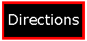 Text Box: Directions
